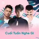 Cuối Tuần Nghe Gì?