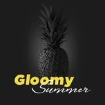 Gloomy Summer