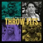 Nghe nhạc Throw Fits (Clean Version) (Single) - London On Da Track, G-Eazy, City Girls, V.A
