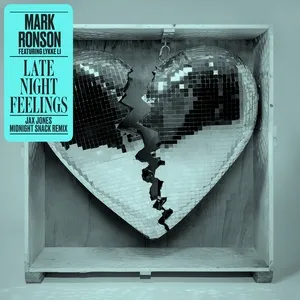 Late Night Feelings (Jax Jones Midnight Snack Remix) (Single) - Mark Ronson, Lykke Li, Jax Jones