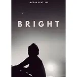 Nghe nhạc Bright (Digital Single) - Lacosh, Ipe