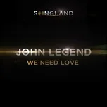 Nghe và tải nhạc We Need Love (From Songland) (Single) Mp3 hay nhất