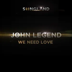 We Need Love (From Songland) (Single) - John Legend