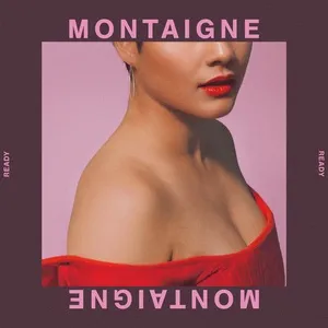 Ready (Single) - Montaigne