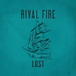 Nghe nhạc Lost (Single) - Rival Fire