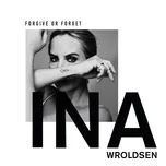 Nghe nhạc Forgive Or Forget (Single) - Ina Wroldsen