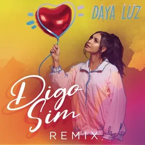 Digo Sim (Selva E Dalto Max Remix) (Single) - Daya Luz