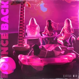 Bounce Back (Single) - Little Mix