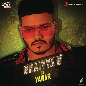 Bhaiyya G (Single) - Yawar