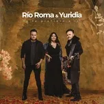 Tải nhạc Yo Te Prefiero A Ti (Single) - Rio Roma, Yuridia