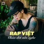 Nghe nhạc Nhạc Rap Việt Chán Đời Nên Nghe - V.A