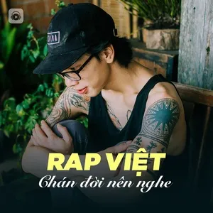 Nhạc Rap Việt Chán Đời Nên Nghe - V.A