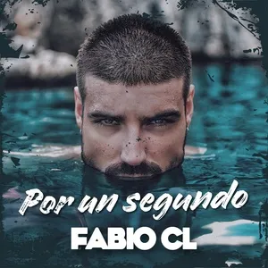 Por Un Segundo (Single) - Fabio CL