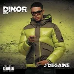 Nghe nhạc J'Degaine (Single) - Dinor