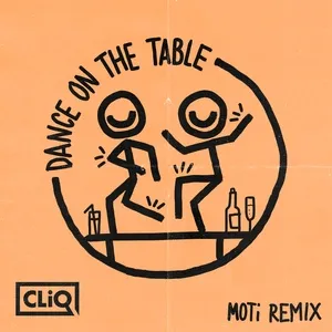 Dance On The Table (Moti Remix) (Single) - CliQ, Caitlyn Scarlett, Kida Kudz, V.A