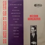 Nghe nhạc Dos Meus Bracos Tu Nao Sairas - Nelson Goncalves