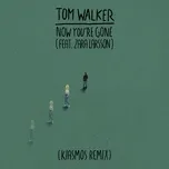 Nghe nhạc Now You're Gone (Kiasmos Remix) (Single) - Tom Walker, Zara Larsson, Kiasmos