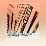 No Money (Remixes) (Single) - Laurentius, Emelie Cyreus