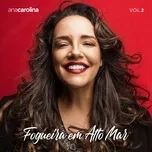 Fogueira Em Alto Mar, Vol. 2 (Single) - Ana Carolina