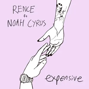Expensive (Single) - Rence, Noah Cyrus