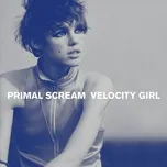 Velocity Girl / Broken (Single)  -  Primal Scream