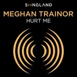 Tải nhạc hot Hurt Me (From Songland) (Single) Mp3 online