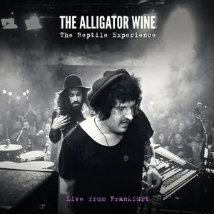 The Reptile Experience - Live From Frankfurt (Single) - The Alligator Wine