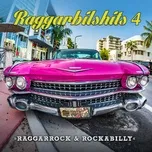 Nghe nhạc Raggarbilshits, Vol. 4 - Raggarrock & Rockabilly - V.A