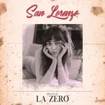 Nghe nhạc San Lorenzo (Single) - La Zero