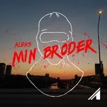 Min Broder (Single) - Aleks