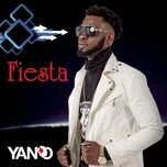 Nghe ca nhạc Fiesta (Single) - Yano