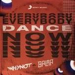 Nghe nhạc Everybody Dance Now (Single) - WhyNot, Balma