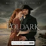 Poldark - The Ultimate Collection (Music From Tv Series 1-5) - Anne Dudley