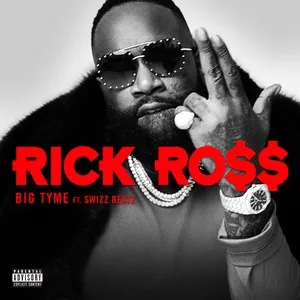 Big Tyme (Single) - Rick Ross, Swizz Beatz
