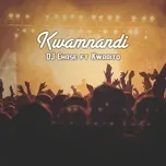 Nghe và tải nhạc Kwamnandi (Single) miễn phí về điện thoại