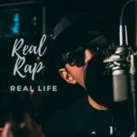 Nghe nhạc Real Rap Real Life miễn phí