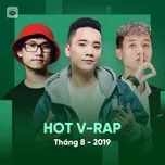 Nghe nhạc Nhạc V-Rap Hot Tháng 08/2019 - V.A