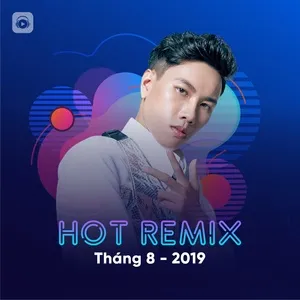 Nhạc Việt Remix Hot Tháng 08/2019 - DJ