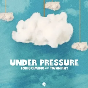 Under Pressure (Single) - Loris Cimino, Twan Ray