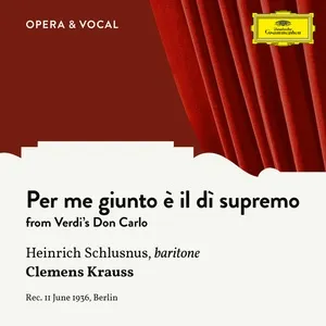 Verdi: Don Carlo: Per Me Giunto E Il Di Supremo (Single) - Heinrich Schlusnus, Clemens Krauss