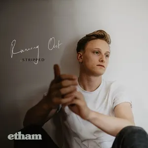 Running Out (Stripped) (Single) - Etham