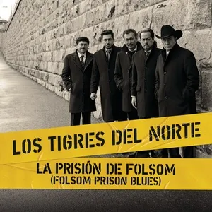 La Prision De Folsom (Folsom Prison Blues) (Live At Folsom Prison) (Single) - Los Tigres Del Norte