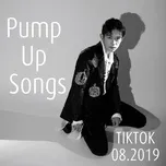 Download nhạc hot Pump Up Songs TIKTOK 08/2019 Mp3 trực tuyến