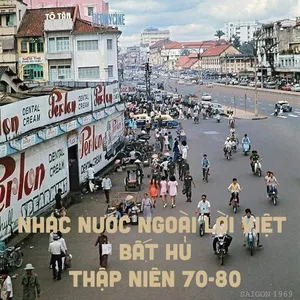 Nhạc Nước Ngoài Lời Việt Bất Hủ Thập Niên 70-80 - V.A