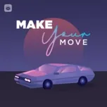 Nghe nhạc Make Your Move - V.A