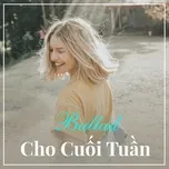 Ballad Cho Cuối Tuần