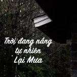 Trời Đang Nắng Tự Nhiên Lại Mưa