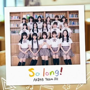 So Long (Single) - AKB48 (Team SH)