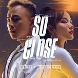 So Close (Single) - Binz, Phương Ly