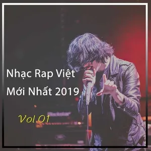 Nhạc Rap Việt Mới Nhất 2019 Vol.01 - V.A